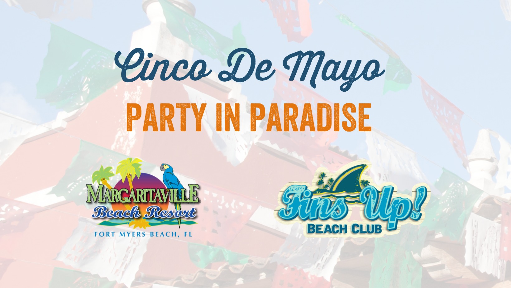 Cinco De Mayo All-Day Party at Margaritaville Beach Resort Fort Myers Beach  - SWFL Life